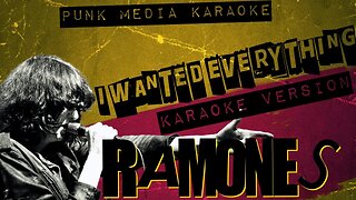 RAMONES ✴ I WANTED EVERYTHING ✴ KARAOKE INSTRUMENTAL ✴ PMK