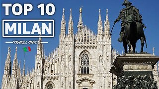 BEST PLACES TO VISIT IN MILAN: ITALY IN 2023: MILAN TRAVEL GUIDE -HD