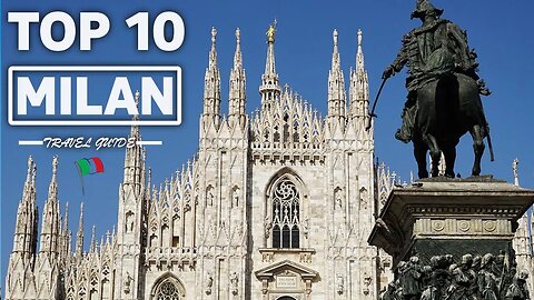 BEST PLACES TO VISIT IN MILAN: ITALY IN 2023: MILAN TRAVEL GUIDE -HD