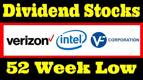 3 Dividend Stocks near a 52 Week Low!