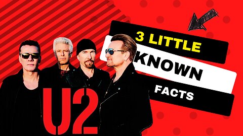 3 Little Known Facts U2
