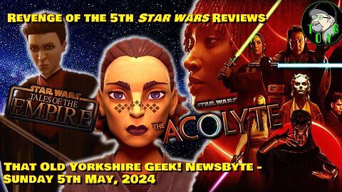 Revenge of the 5th 'Star Wars' Reviews - TOYG! News Byte - 5th May, 2024