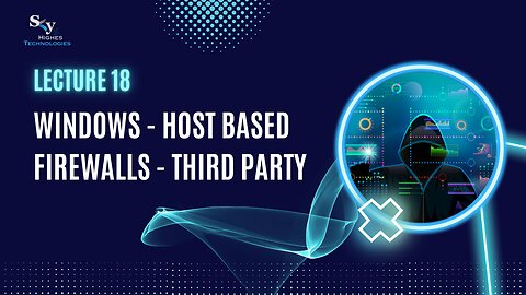 18. Windows - Host Based Firewalls - Third Party | Skyhighes | Cyber Security-Network Security