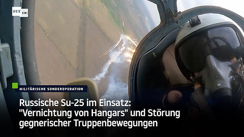 Russische Su-25 im Einsatz: "Vernichtung von Hangars" und Störung gegnerischer Truppenbewegungen