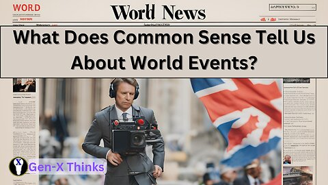 What Does Common Sense Tell Us About World Events?