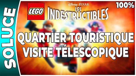LEGO : Les Indestructibles - DEFI - VISITE TÉLESCOPIQUE - QUARTIER TOURISTIQUE [FR PS3]