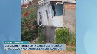 Nordeste Mineiro: Deslizamento de Terra Causa Destruição e Prejuízos a Moradores em Teófilo Otoni.