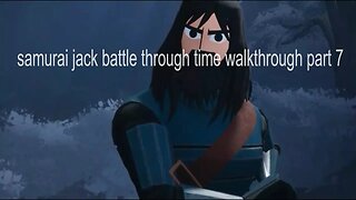 samurai jack battle through time walkthrough part 7