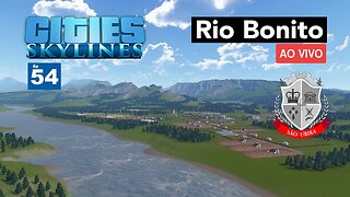 Cities: Skylines - Bairro Rio Bonito - São Ubira 54 - Ao Vivo.