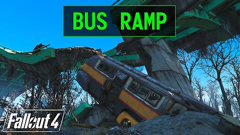 Fallout 4 | Bus Ramp