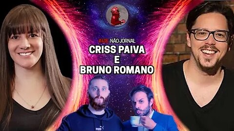 CRISS PAIVA E BRUNO ROMANO (NÃO JORNAL) | Planeta Podcast Ep.436