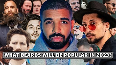 What Will Be The Most Popular Beard/ Facial Hair Styles in 2023?