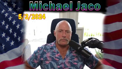 Michael Jaco HUGE Intel May 3: "BOMBSHELL: Something Big Is Coming"