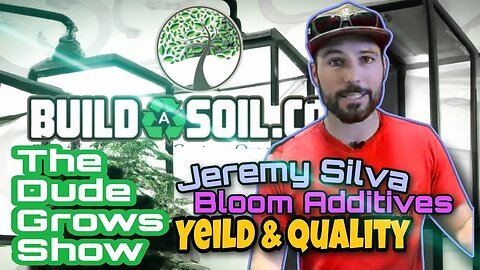 BuildASoil: Bloom Additives Increase Flower Yield & Quality - Dude Grows Show 1,439
