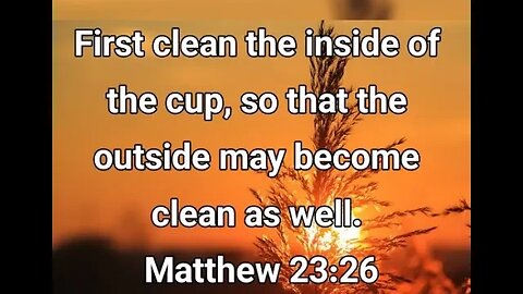 NM# 395 First Clean The Inside Of The Cup, So That The Outside May Become Clean As Well. Matt 23:26