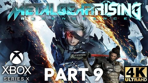 METAL GEAR RISING REVENGEANCE Gameplay Walkthrough Part 9 | Xbox Series X|S, Xbox 360 | 4K