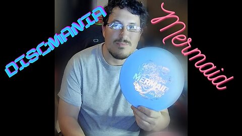 Quick review of the new Discmania Active line Mermaid (IT FLOATS!!)