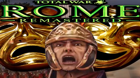 Rome Total War Remastered - A Greek Tragedy || Screwing Around