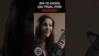 AR-15 Goes On Trial For Murder