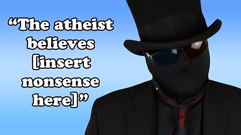 Atheists believe nothing is explainable or describable