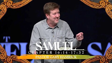 Verse by Verse Bible Study | 1 Samuel 16:14-17:32 | Gary Hamrick
