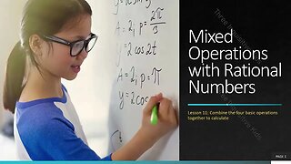 Grade 7 Math | Unit 2 | Mixed Operations with Rational Numbers | Lesson 11 | Three Inquisitive Kids