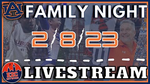 Auburn Family Night | February 8th Livestream | Your Topics, Your Calls, Your Show!