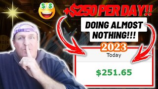 Get Paid +$250 Every Day For Doing Almost Nothing (I Make Money Online 2023)