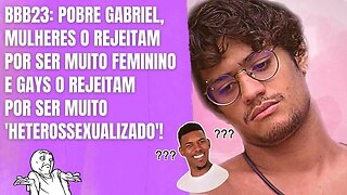 GABRIEL SANTANA DO BBB23 FALA SOBRE BISSEXUALIDADE: “ESTOU SEMPRE INVISIBILIZADO"