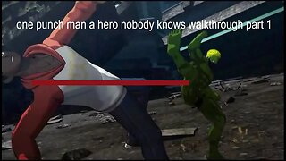 one punch man a hero nobody knows walkthrough part 1
