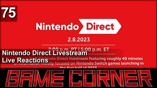 GCP 75: Nintendo Direct Live Reactions Part 2