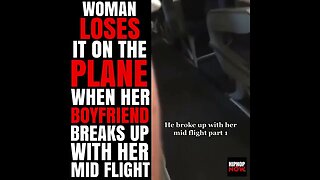 DON'T EVER BREAK UP ON A PLANE !!!!