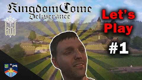 Kingdom Come: Deliverance Let’s Play #1 | Greatest RPG Ever?