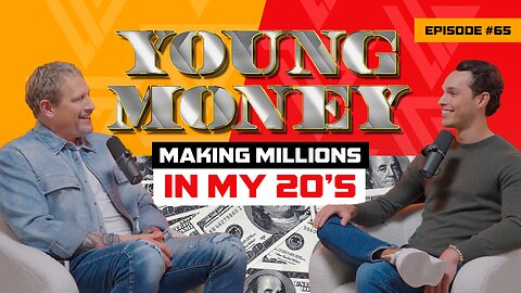 Ep 65: Young Money - Making Millions in my 20s | Alex Albarran