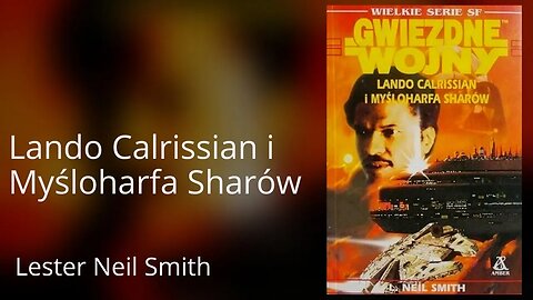 Lando Calrissian i Myśloharfa Sharów, Seria: Star Wars: Gwiezdne wojny - Lester Neil Smith