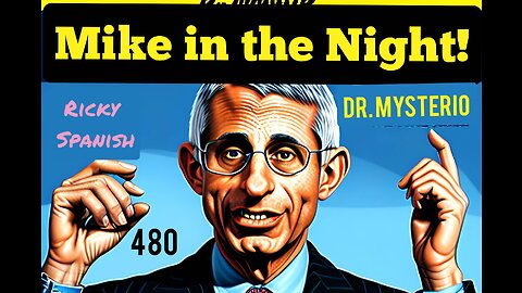 Mike in the Night! E480, Fauchi will be the first one to fall as the Narrative Falls Apart, Massive callers exposing the Cabal, Heise Says , Ricky Spanish Gets Biblical , Chinese Spy Balloon Distraction, Supreme Canon, Sets things Straight,
