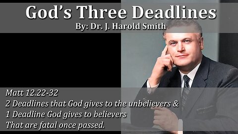 Gods Three Deadlines - Dr. J. Harold Smith