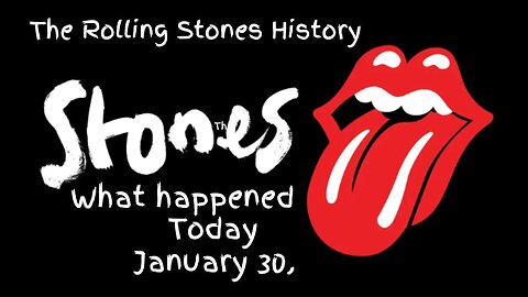 The Rolling Stones History :January 30,