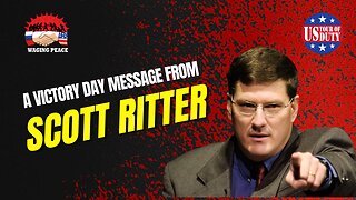 A Victory Day Message From Scott Ritter