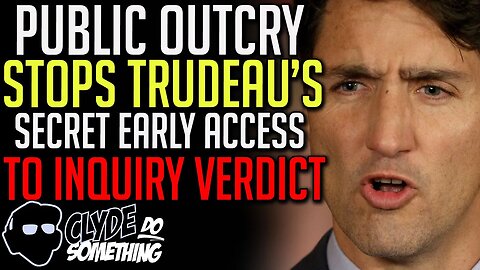 Emergencies Act Judge Caves to Public Pressure on Trudeau's Advanced Verdict Submission in Secret