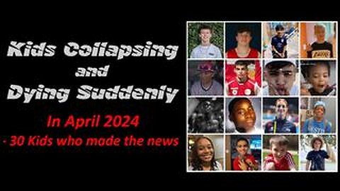 K1DS C0LLAPSING AND DY1NG 5UDDENLY IN APRIL 2024