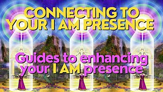 Connecting to Your I Am Presence