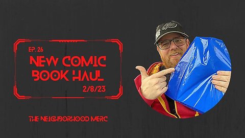 Ep. 26 New Comic Haul 2/8/23