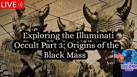 Exploring the Illuminati Occult Part 3 Origins of the Black Mass
