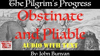 02. Obstinate and Pliable | British Narrator | Pilgrim's Progress by John Bunyan | Audio w/ Text