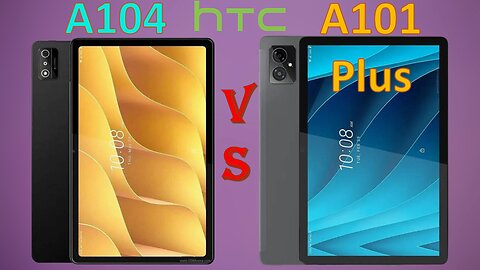 Tablet | HTC A104 VS HTC A101 Plus