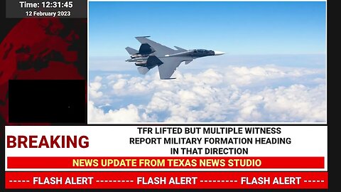 TFR UPDATE CANCELED: MULTIPLE WITNESS REPORT MILITARY FORMATION HEADING IN THAT DIRECTION