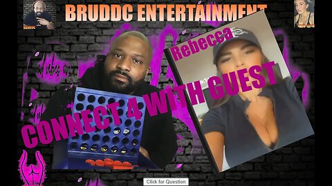 BRUDDC PLAYS CONNECT 4 WITH GUEST X REBECCA32, 10 PRESS UP FORFEIT