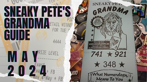 Sneaky Pete's Grandma Fortune Lottery Guide May 24 Lottery Suggestions