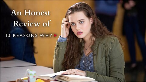 An Honest Review of 13 Reasons Why